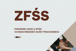 Poradnik UODO o ZFŚS: co musi wiedzieć każdy pracodawca
