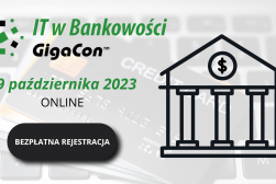 IT w Bankowości- GigaCon- 19 października 2023 r.